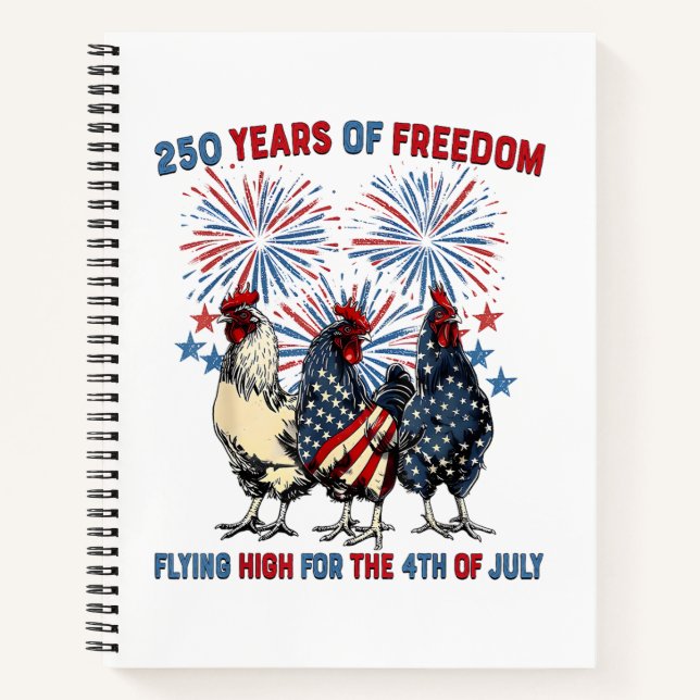 250 Years Funny Chickens Flying High Fireworks 4th Notebook (Front)