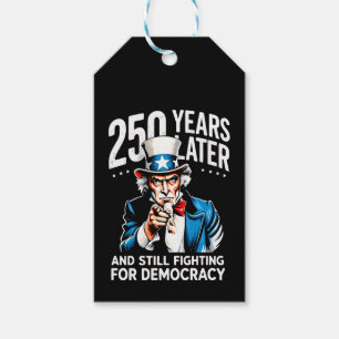 250 years later and still fighting for democracy gift tags