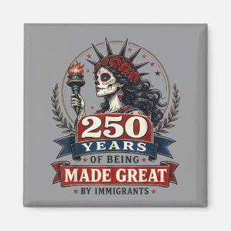 250 Years Made Great Art Magnet