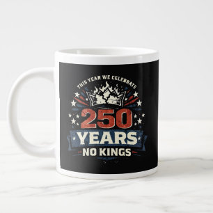 250 Years No Kings Patriotic Large Coffee Mug