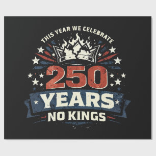 250 Years No Kings Patriotic Wrapping Paper