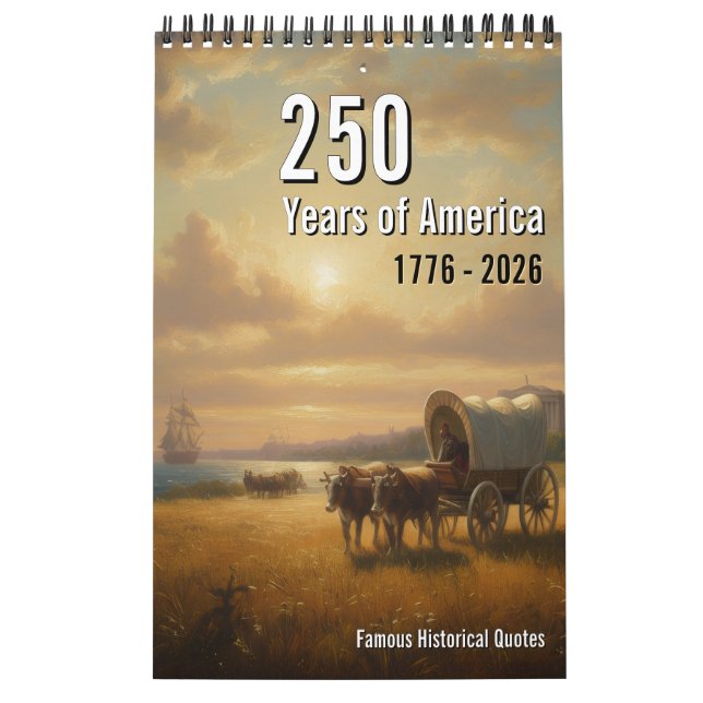 250 Years of America Calendar, American History Calendar (Cover)