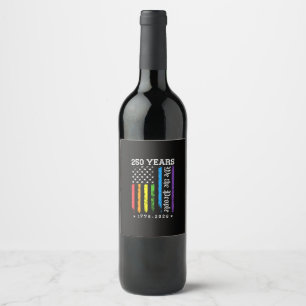 250 Years of American 250th Anniversary US LGBT Pr Wine Label
