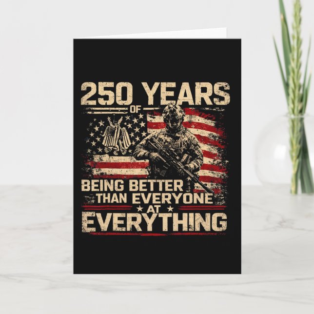 250 Years Of Being Better Than Everyone At Everyth Card (Front)
