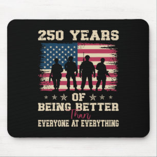 250 Years Of Being Better Than Everyone At Everyth Mouse Mat