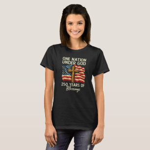 250 Years of Blessing Nation Christian USA 250th T-Shirt