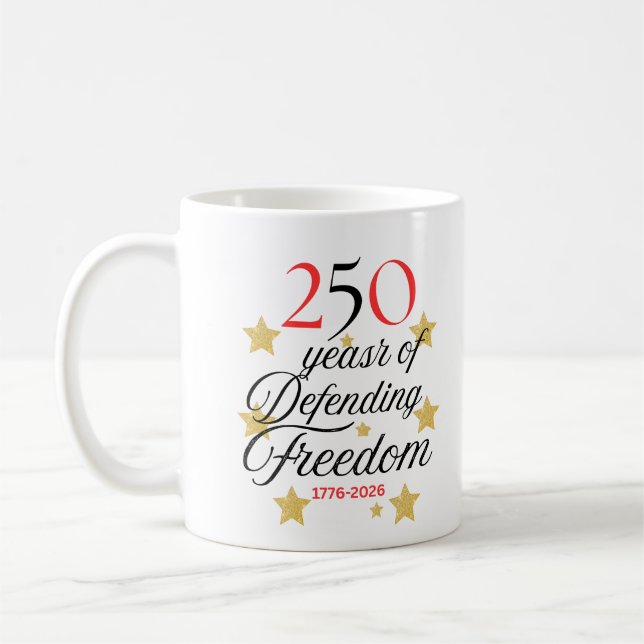 250 Years of Defending Freedom – America’s Birthda Coffee Mug (Left)