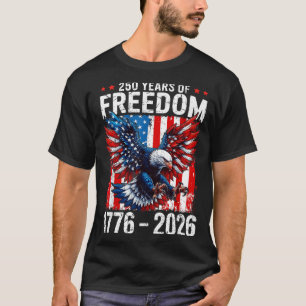 250 Years Of Dom 1776 2026 Patriotic Bald Eagle Us T-Shirt