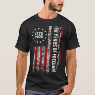 250 Years of dom America 1776 2026 Flag T-Shirt