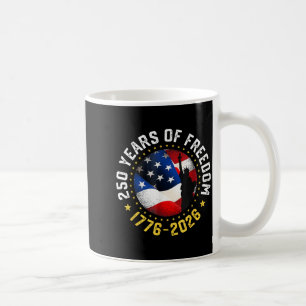 250 Years of dom in America for Independence Coffee Mug