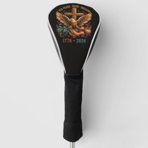250 Years of Faith and Freedom Patriotic Eagle Golf Head Cover