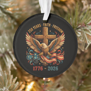 250 Years of Faith and Freedom Patriotic Eagle Ornament