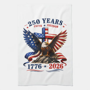 250 Years of Faith and Freedom Tea Towel