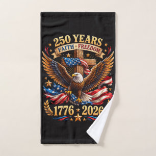250 Years of Faith Freedom Eagle Patriotic Hand Towel