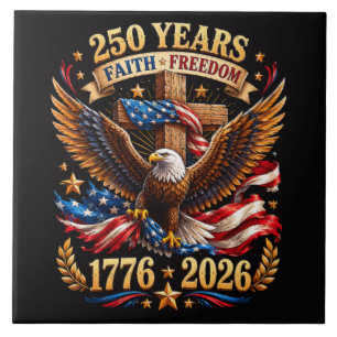 250 Years of Faith Freedom Eagle Patriotic Tile