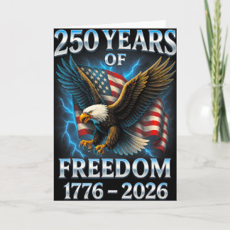 250 Years Of Freedom 1776 2026 Ld Eagle 250th Birt Card