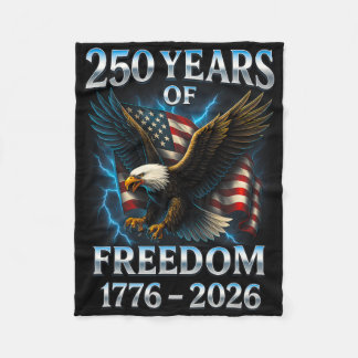 250 Years Of Freedom 1776 2026 Ld Eagle 250th Birt Fleece Blanket