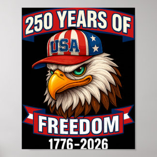 250 Years Of Freedom 1776 2026 Ld Eagle 250th Birt Poster
