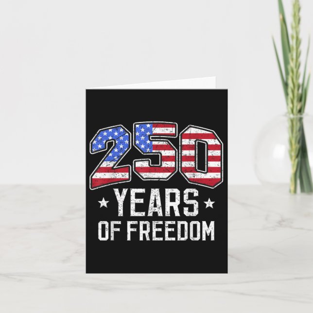 250 Years Of Freedom 250th Birthday America Flag D Card (Front)
