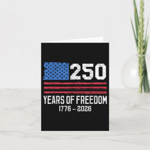 250 Years Of Freedom 250th Birthday America Flag D Card