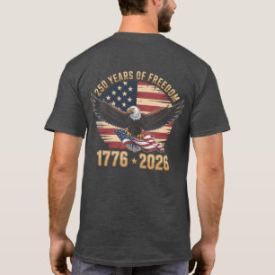 250 Years of Freedom 4th of July T-Shirt