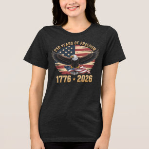 250 Years of Freedom 4th of July Tri-Blend Shirt
