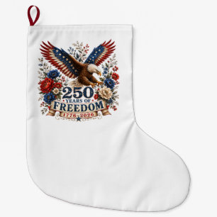 250 Years of Freedom Eagle 250th Anniversary USA Large Christmas Stocking