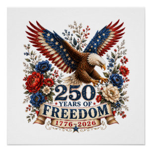 250 Years of Freedom Eagle 250th Anniversary USA Poster