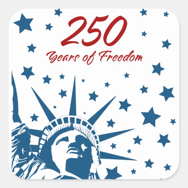 250 Years of Freedom Happy Birthday USA Patriotic  Square Sticker (Front)