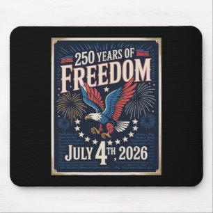 250 Years Of Freedom, July 4th 2026 Mouse Mat