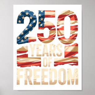 250 Years Of Freedom Patriotic Usa American Flag S Poster