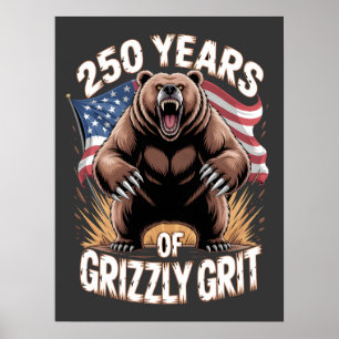 250 Years of Grizzly Grit Patriotic Bear Art Poster
