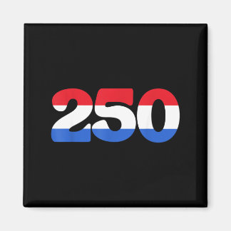 250 Years of Independence 250th Anniversary July Magnet