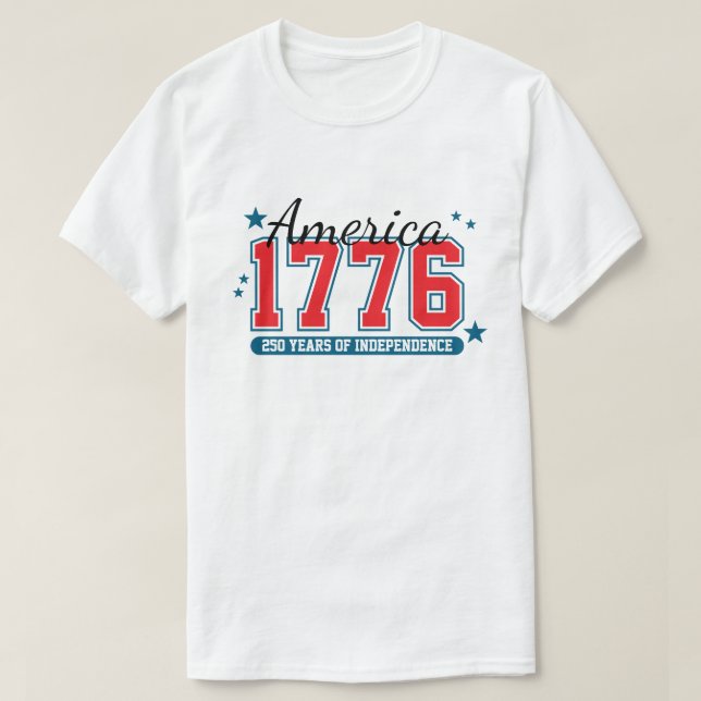 250 Years of Independence 4th of July Anniversary  T-Shirt (Design Front)