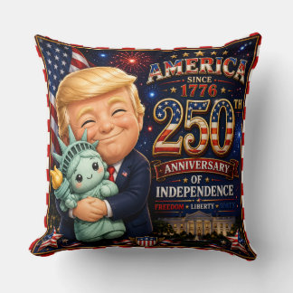 250 Years of Independence Trump Statue of Liberty Cushion