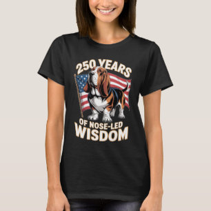 250 Years of Nose-Led Wisdom Basset Hound T-Shirt