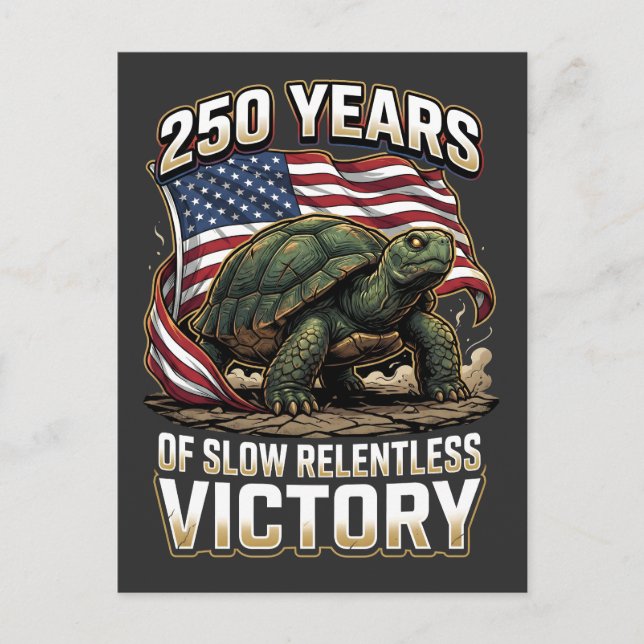 250 Years of Slow Relentless Victory Turtle Postcard (Front)