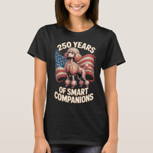 250 Years of Smart Companions Poodle Art T-Shirt