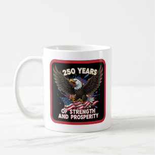 250 Years of Strength Eagle Patriotic Coffee Mug