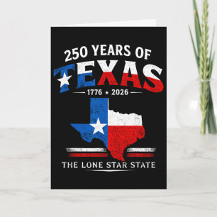 250 Years Of Texas 250th Birthday 1776 2026 Lone S Card