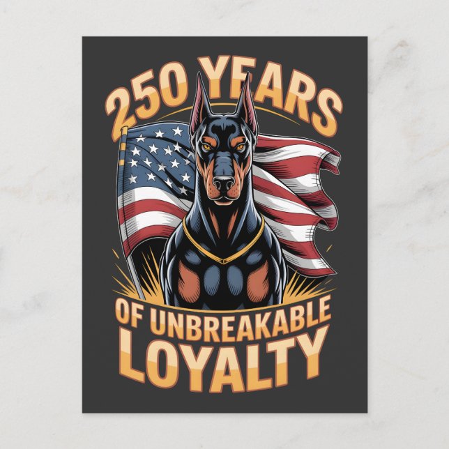 250 Years of Unbreakable Loyalty Doberman Postcard (Front)