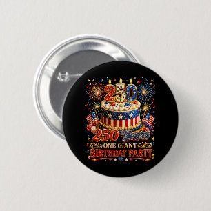 250 Years One Giant Birthday 250 Anniversary USA 6 Cm Round Badge