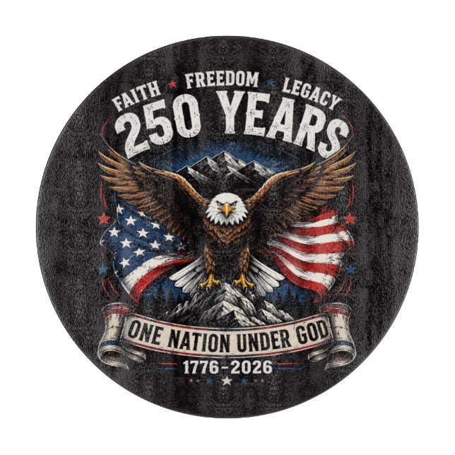 250 Years One Nation Under God Eagle Cutting Board (Front)