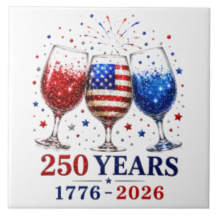 250 Years Patriotic Wine Glass Celebration Tile