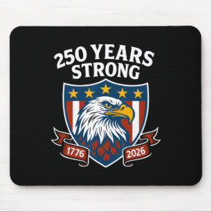250 Years Strong Eagle Patriotic 1776–2026 250th B Mouse Mat