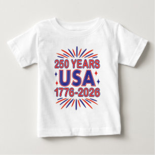 250 Years USA   1776–2026 Semiquincentennial Baby T-Shirt