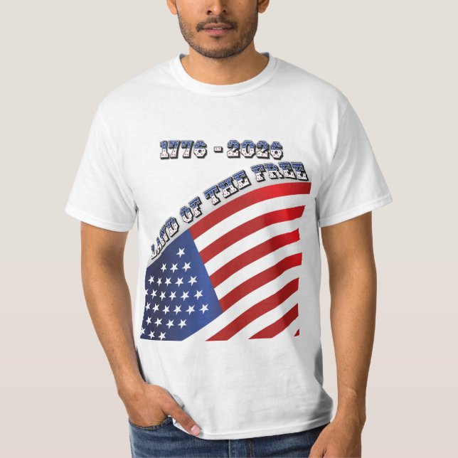 250 Years USA  Freedom 1776-2026 Patriotic T-Shirt (Front)