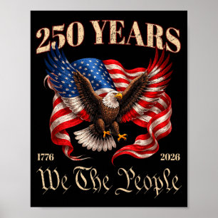 250th aniversary america flag 250 years 4th of poster
