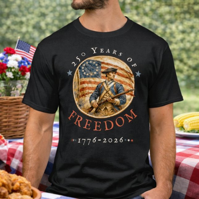 250th Anniversary Revolutionary Soldier Freedom T-Shirt (Creator Uploaded)