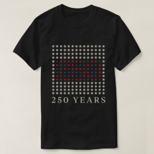 250th Anniversary USA 250 Years Patriotic Stars  T-Shirt